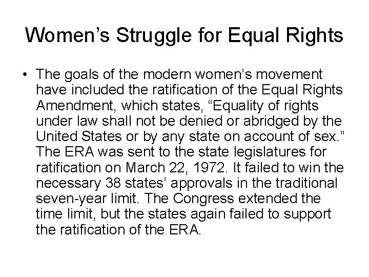 Women’s Struggle for Equal Rights • The goals of the modern women’s movement have