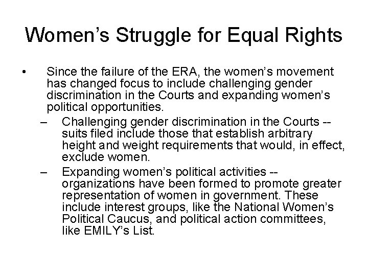 Women’s Struggle for Equal Rights • Since the failure of the ERA, the women’s