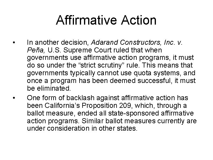 Affirmative Action • • In another decision, Adarand Constructors, Inc. v. Peña, U. S.