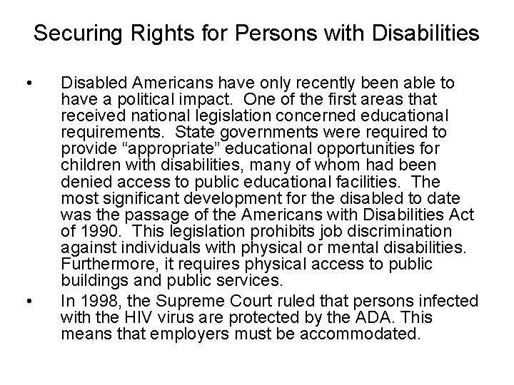 Securing Rights for Persons with Disabilities • • Disabled Americans have only recently been
