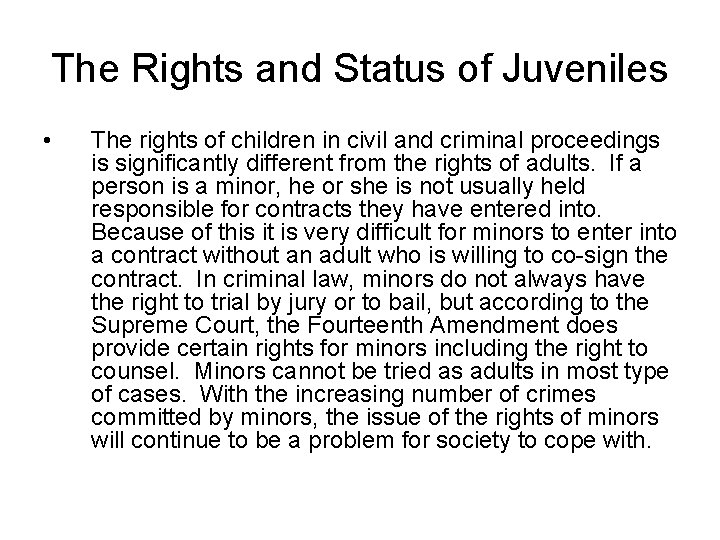 The Rights and Status of Juveniles • The rights of children in civil and