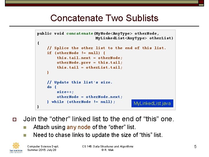 Concatenate Two Sublists public void concatenate(My. Node<Any. Type> other. Node, My. Linked. List<Any. Type>