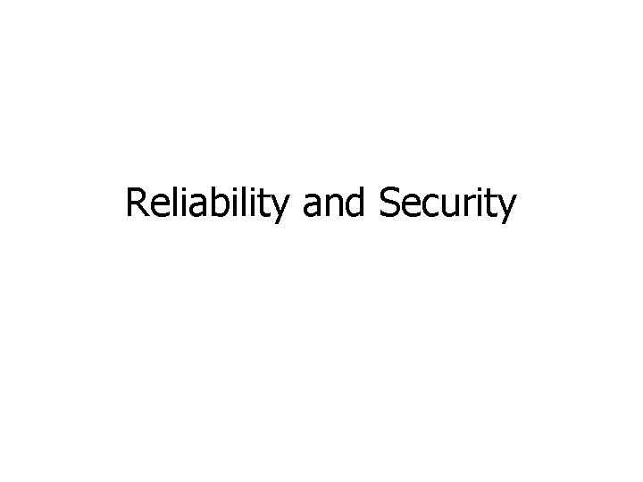 Reliability and Security 