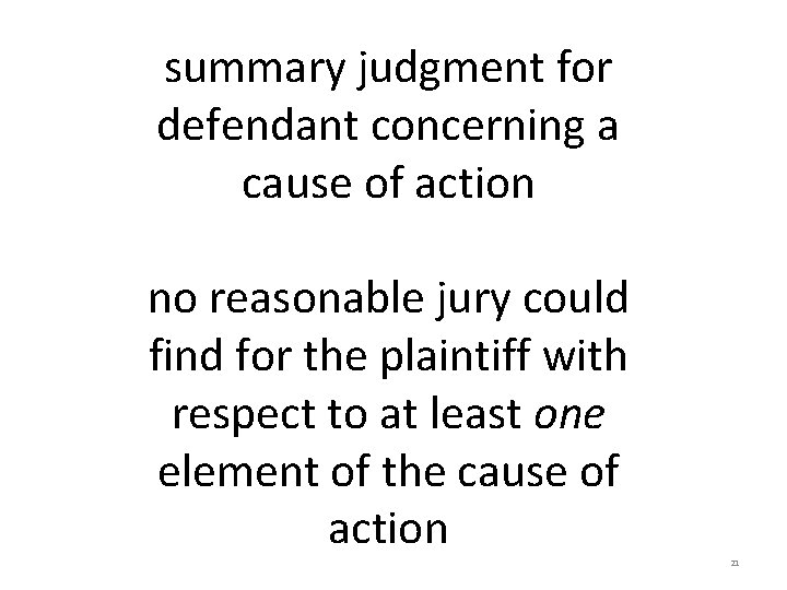 summary judgment for defendant concerning a cause of action no reasonable jury could find summary judgment for defendant concerning a cause of action no reasonable jury could find