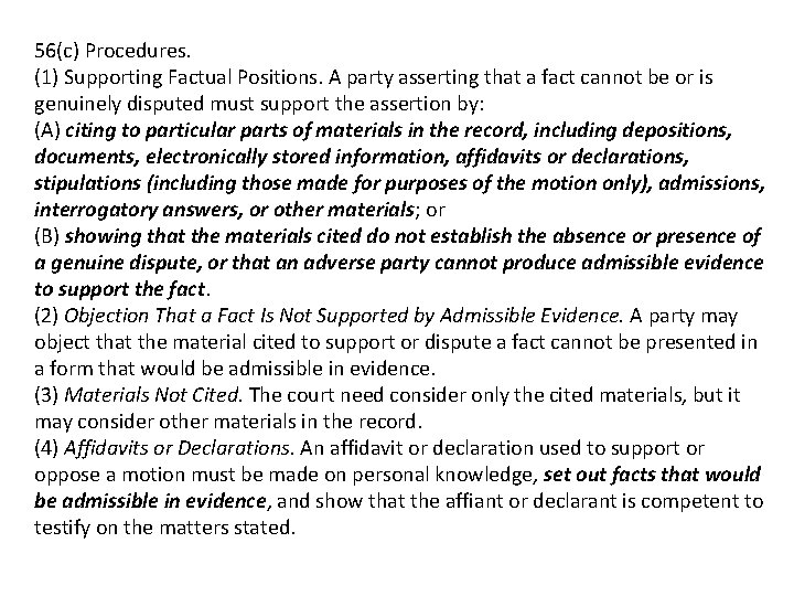56(c) Procedures. (1) Supporting Factual Positions. A party asserting that a fact cannot be 56(c) Procedures. (1) Supporting Factual Positions. A party asserting that a fact cannot be