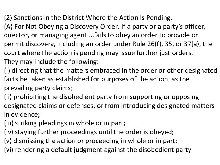 (2) Sanctions in the District Where the Action Is Pending. (A) For Not Obeying (2) Sanctions in the District Where the Action Is Pending. (A) For Not Obeying