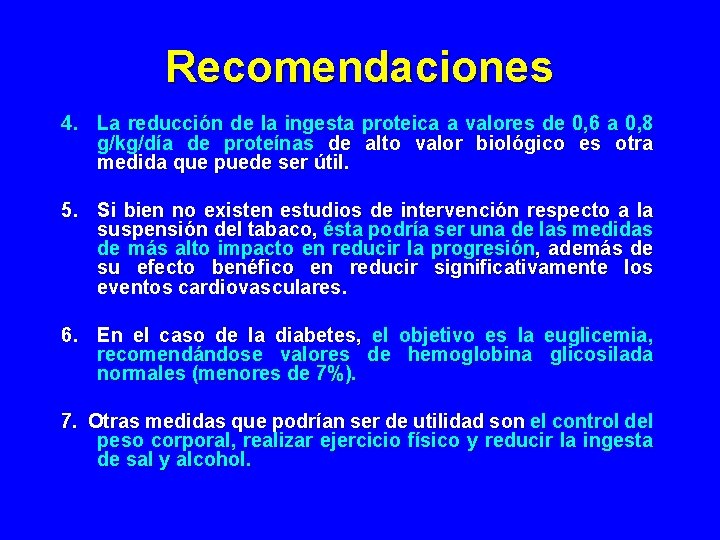 Recomendaciones 4. La reducción de la ingesta proteica a valores de 0, 6 a Recomendaciones 4. La reducción de la ingesta proteica a valores de 0, 6 a