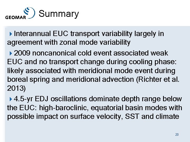 Summary 4 Interannual EUC transport variability largely in agreement with zonal mode variability 42009