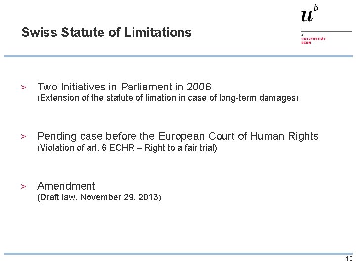 Swiss Statute of Limitations > Two Initiatives in Parliament in 2006 (Extension of the