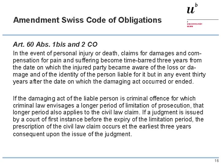 Amendment Swiss Code of Obligations Art. 60 Abs. 1 bis and 2 CO In