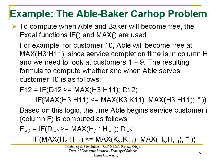Example: The Able-Baker Carhop Problem Ø To compute when Able and Baker will become