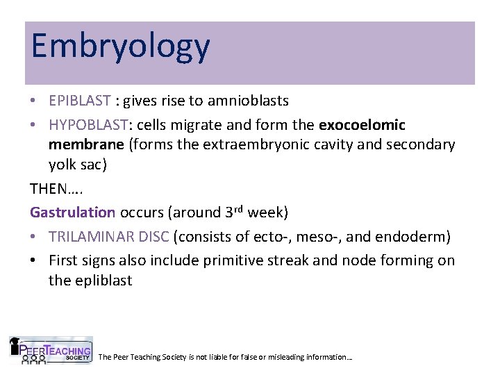 Embryology • EPIBLAST : gives rise to amnioblasts • HYPOBLAST: cells migrate and form Embryology • EPIBLAST : gives rise to amnioblasts • HYPOBLAST: cells migrate and form
