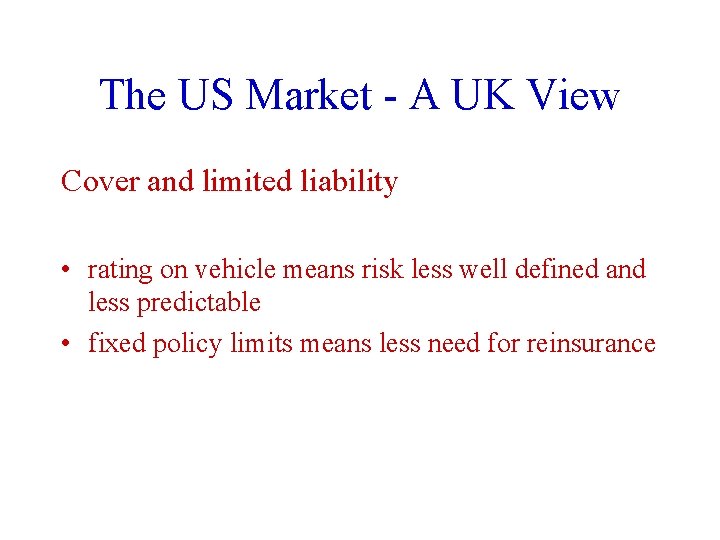 The US Market - A UK View Cover and limited liability • rating on