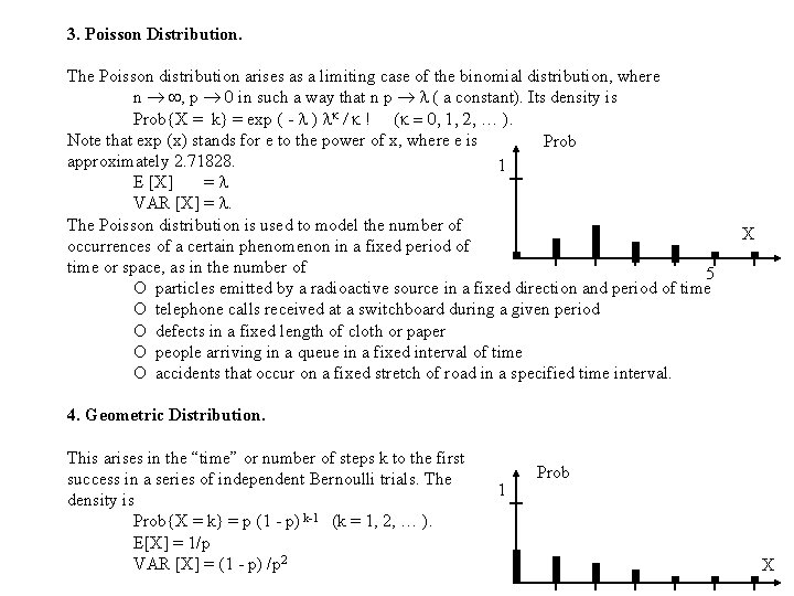 3. Poisson Distribution. The Poisson distribution arises as a limiting case of the binomial 3. Poisson Distribution. The Poisson distribution arises as a limiting case of the binomial