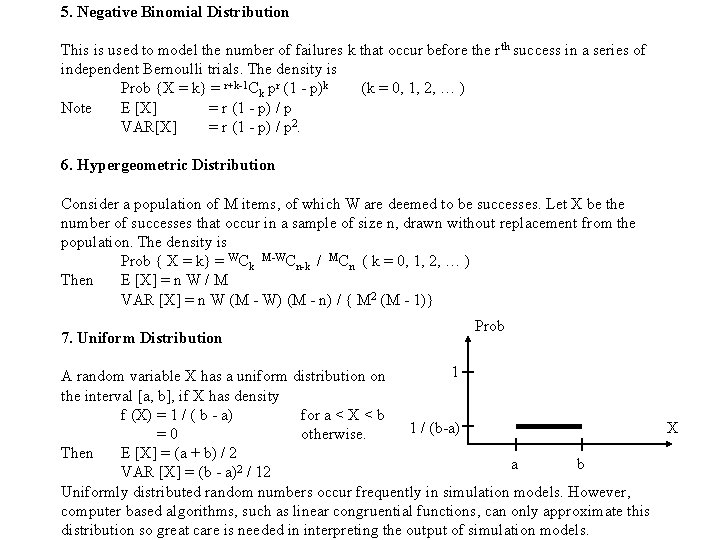 5. Negative Binomial Distribution This is used to model the number of failures k 5. Negative Binomial Distribution This is used to model the number of failures k