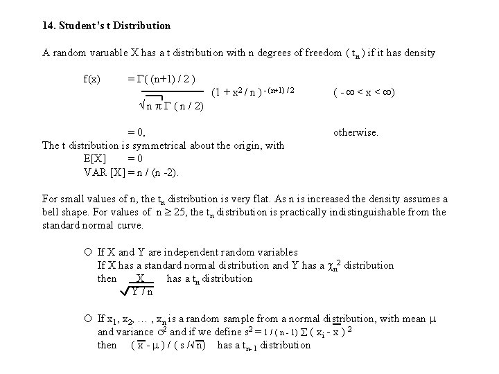 14. Student’s t Distribution A random varuable X has a t distribution with n 14. Student’s t Distribution A random varuable X has a t distribution with n