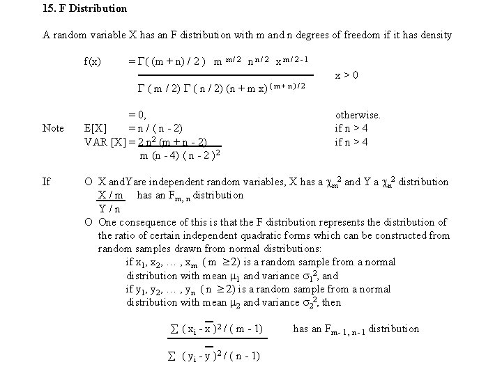 15. F Distribution A random variable X has an F distribution with m and 15. F Distribution A random variable X has an F distribution with m and