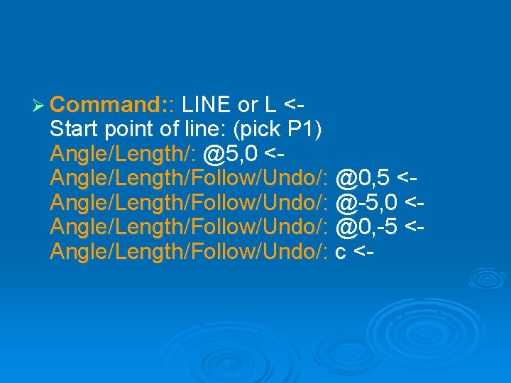 Ø Command: : LINE or L <- Start point of line: (pick P 1)