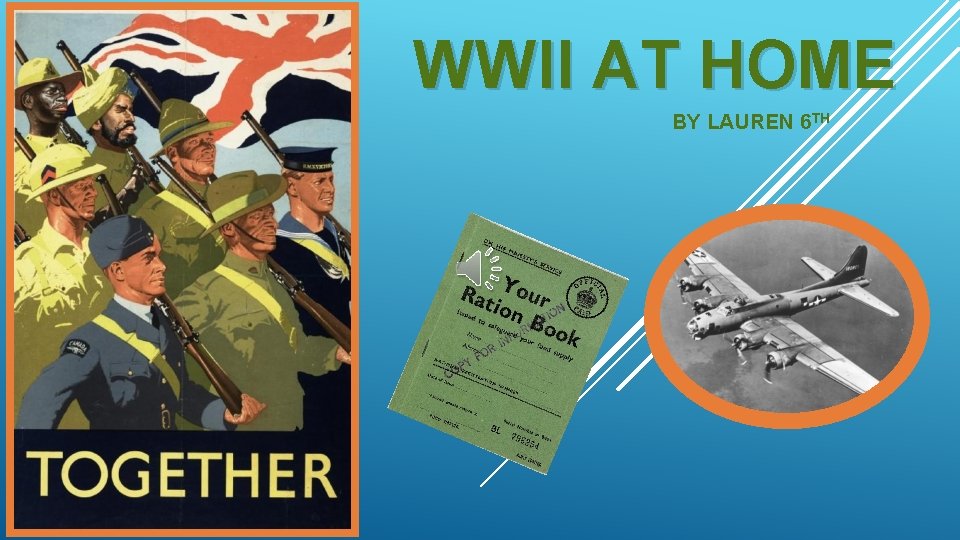WWII AT HOME BY LAUREN 6 TH 