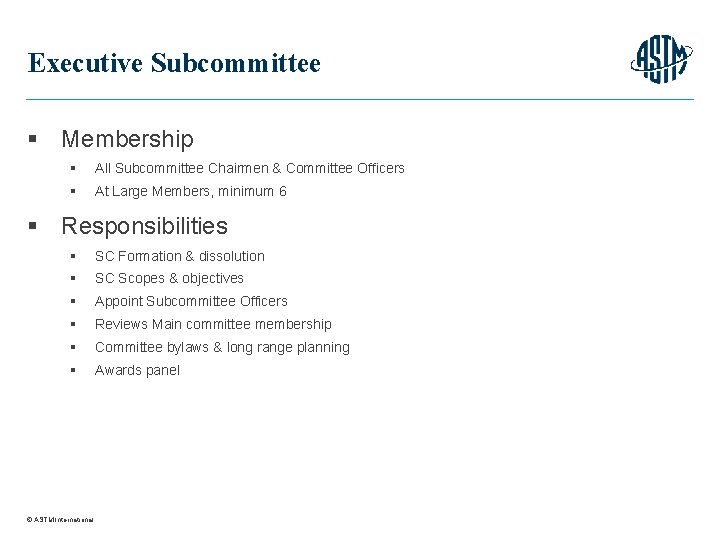 Executive Subcommittee § Membership § All Subcommittee Chairmen & Committee Officers § At Large