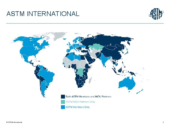 ASTM INTERNATIONAL © ASTM International 5 