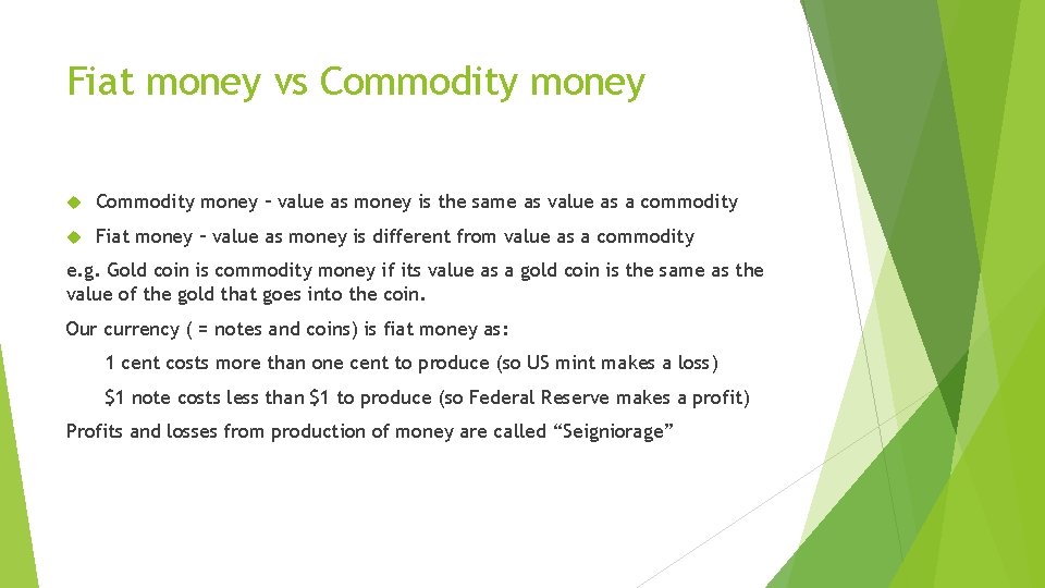 Fiat money vs Commodity money – value as money is the same as value