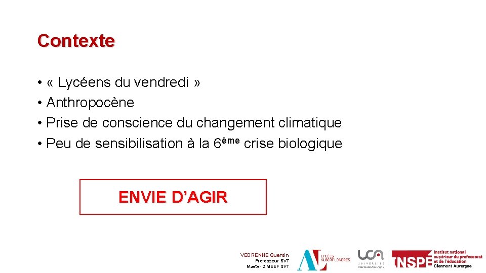 Contexte • « Lycéens du vendredi » • Anthropocène • Prise de conscience du