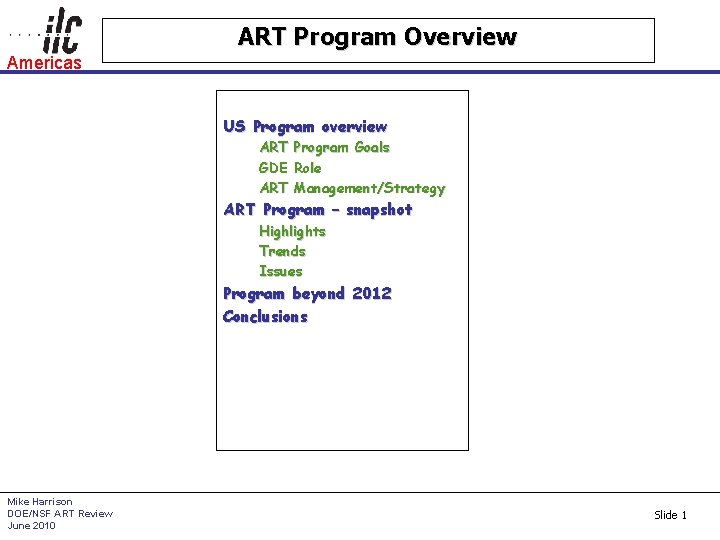 ART Program Overview Americas US Program overview ART Program Goals GDE Role ART Management/Strategy