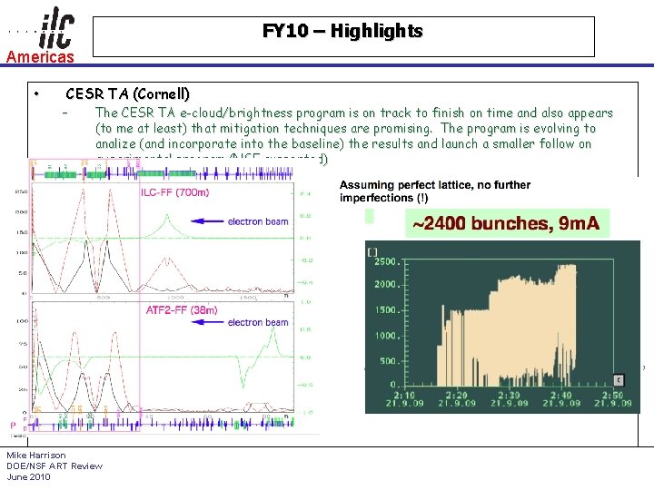 FY 10 – Highlights Americas • • • CESR TA (Cornell) – The CESR