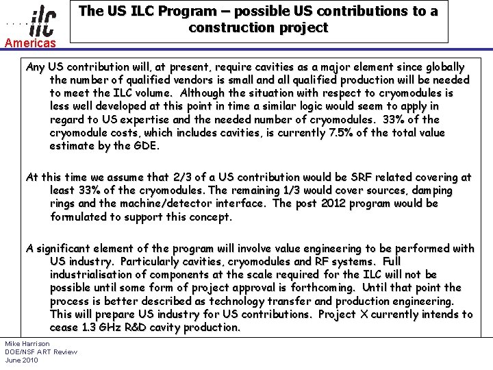 The US ILC Program – possible US contributions to a construction project Americas Any