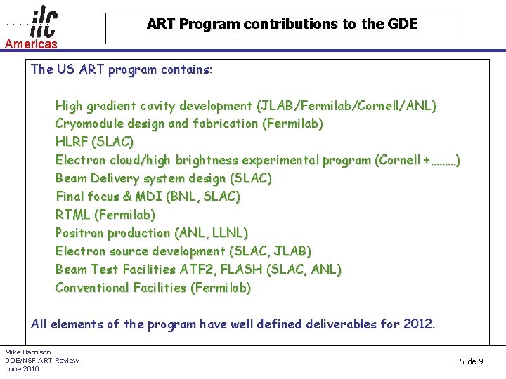 ART Program contributions to the GDE Americas The US ART program contains: High gradient