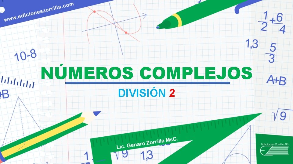 NÚMEROS COMPLEJOS DIVISIÓN 2 