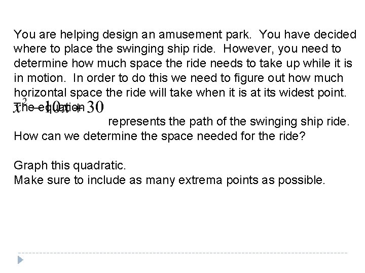 You are helping design an amusement park. You have decided where to place the