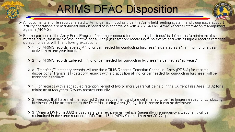 ARIMS DFAC Disposition Ø All documents and file records related to Army garrison food