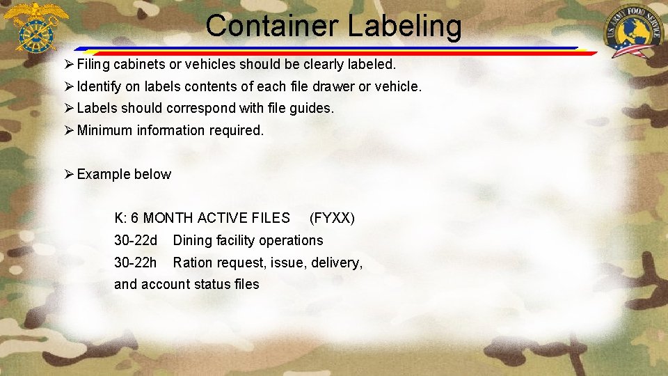 Container Labeling Ø Filing cabinets or vehicles should be clearly labeled. Ø Identify on