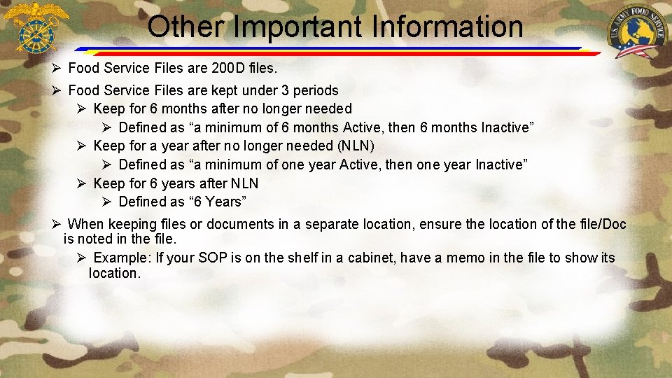 Other Important Information Ø Food Service Files are 200 D files. Ø Food Service