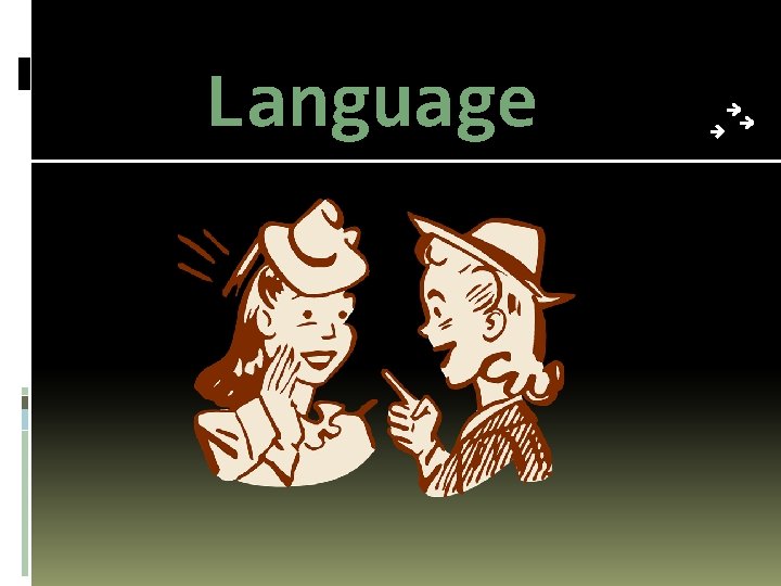 Language Language