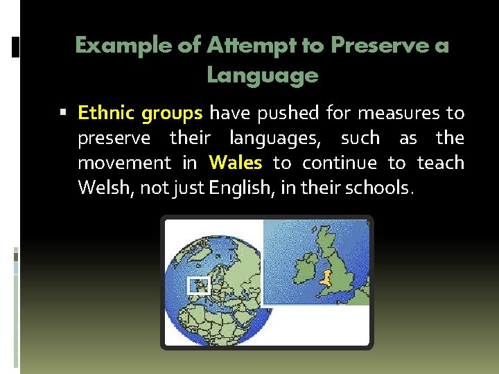 Example of Attempt to Preserve a Language Ethnic groups have pushed for measures to Example of Attempt to Preserve a Language Ethnic groups have pushed for measures to