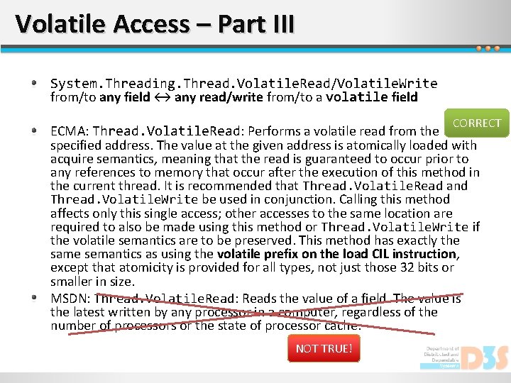 Volatile Access – Part III System. Threading. Thread. Volatile. Read/Volatile. Write from/to any field