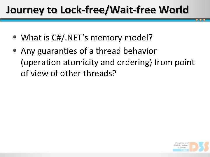 Journey to Lock-free/Wait-free World What is C#/. NET’s memory model? Any guaranties of a