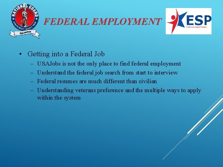 FEDERAL EMPLOYMENT • Getting into a Federal Job – – USAJobs is not the