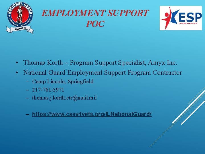 EMPLOYMENT SUPPORT POC • Thomas Korth – Program Support Specialist, Amyx Inc. • National