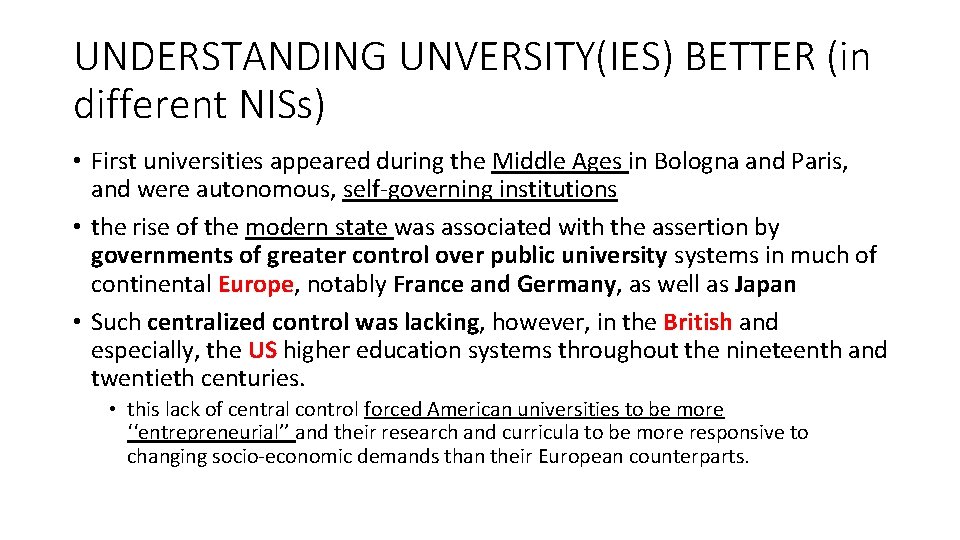 UNDERSTANDING UNVERSITY(IES) BETTER (in different NISs) • First universities appeared during the Middle Ages