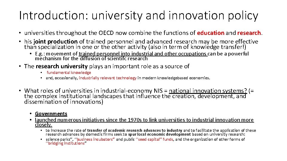 Introduction: university and innovation policy • universities throughout the OECD now combine the functions