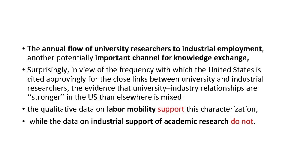  • The annual flow of university researchers to industrial employment, another potentially important