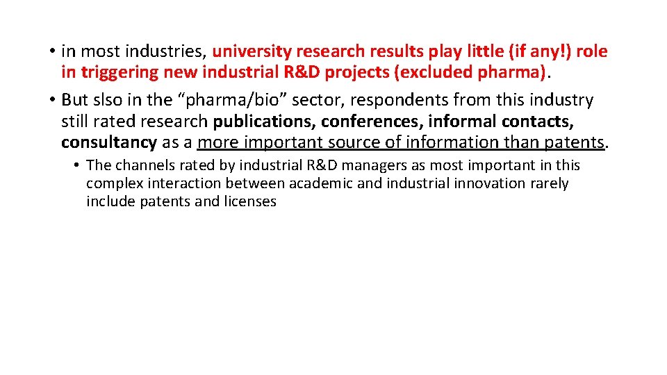  • in most industries, university research results play little (if any!) role in
