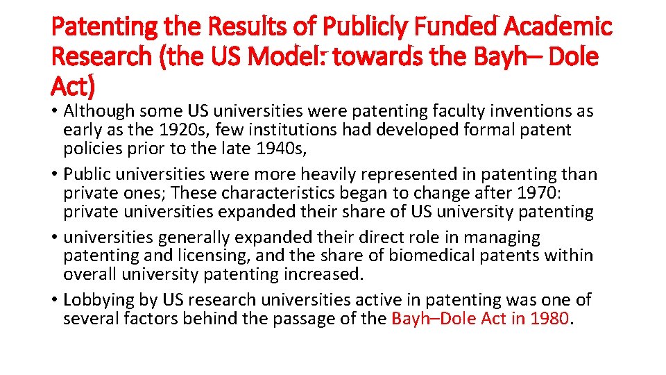 Patenting the Results of Publicly Funded Academic Research (the US Model: towards the Bayh–