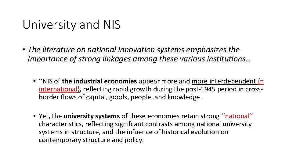 University and NIS • The literature on national innovation systems emphasizes the importance of