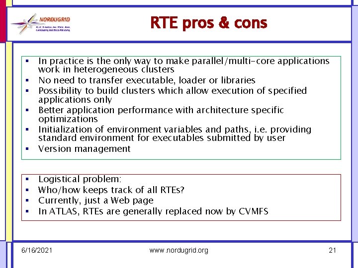 RTE pros & cons § In practice is the only way to make parallel/multi-core