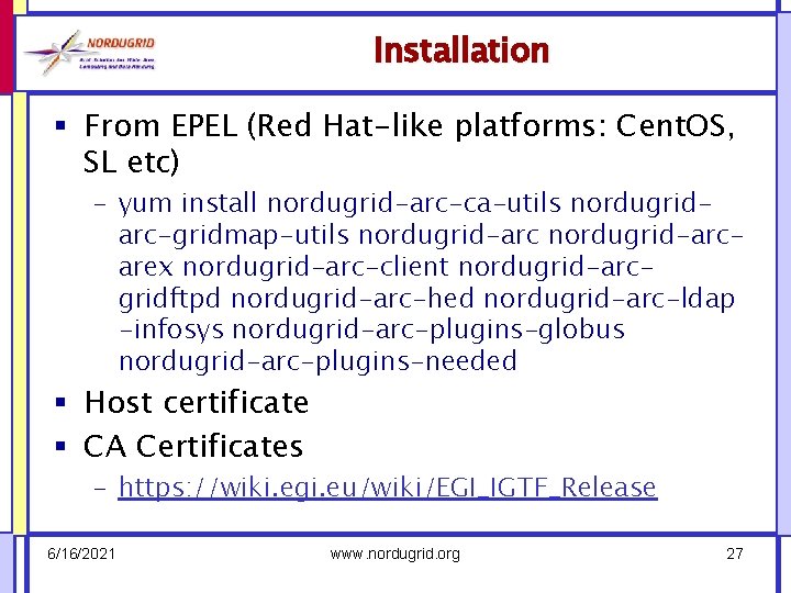 Installation § From EPEL (Red Hat-like platforms: Cent. OS, SL etc) – yum install